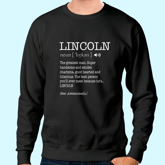 The Name Is Lincoln Funny Gift Adult Definition Men's Sweatshirt
