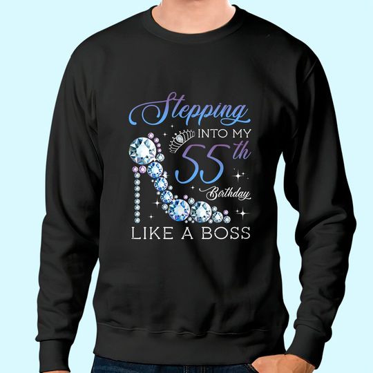 Stepping Into 55th Birthday Born 1965 Gifts 55 Years Old Sweatshirt