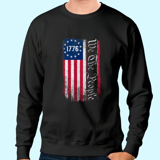 1776 We the People Betsy Ross 4th Of July American Flag Men Sweatshirt