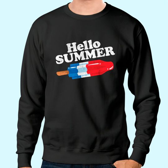 Hello Summer Popsicle Funny Bomb Retro 80s Pop Vacation Gift Sweatshirt
