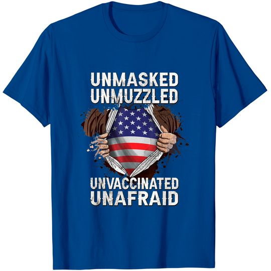 Fathers Day Gift Unmasked Unmuzzled Unvaccinated Unafraid T-Shirt