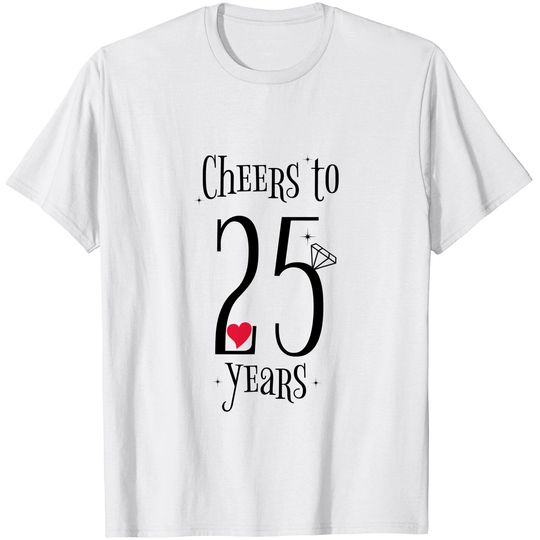 Discover Cheers To 25 Years - 25th Wedding Anniversary T-Shirt