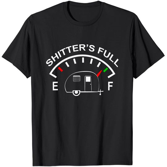 Discover Shitters Full Funny Camper RV Camping T-Shirt