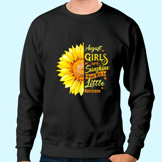 August Girls Are Sunshine Mixed Little Hurricane Sweatshirt