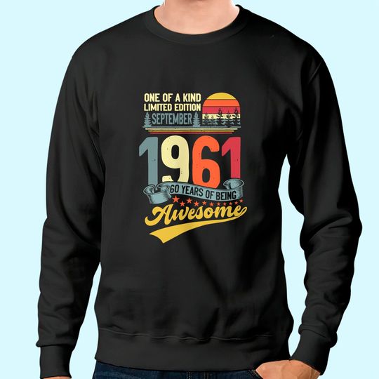60th Birthday September 1961 60 Years Old 60th Bday Month Sweatshirt
