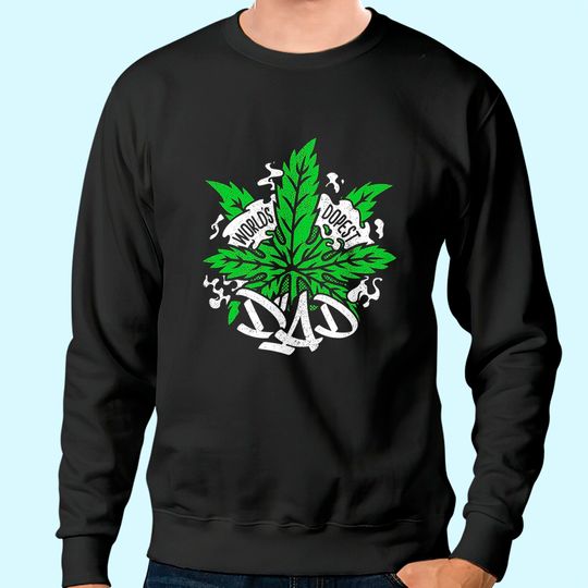 World's Dopest Dad Men Cannabis Leaf Weed Father Sweatshirt