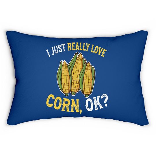 I Love Corn Ok - Corn On The Cob Lumbar Pillow
