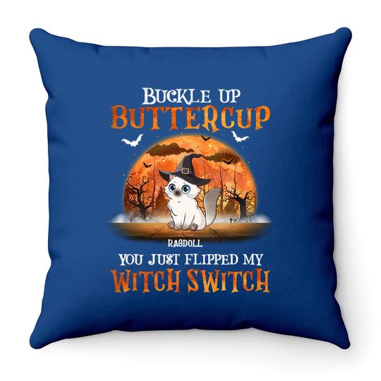 Buckle Up Buttercup You Just Flipped Up My Witch Switch Classic Throw Pillow