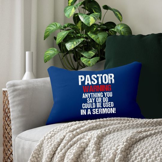 Pastor Warning I Might Put You In A Sermon Christian Faith Lumbar Pillow