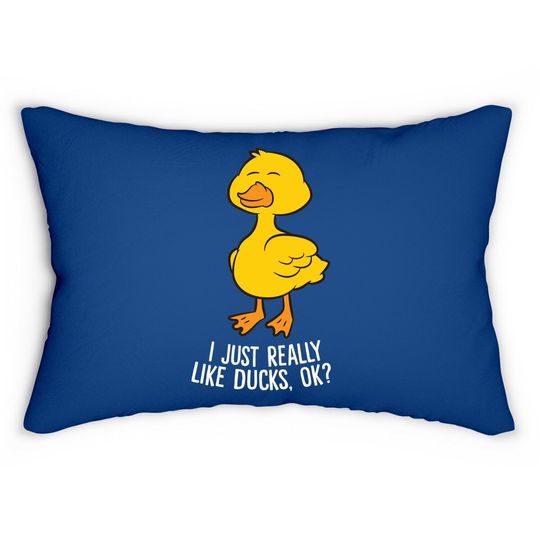 I Just Really Like Ducks Rubber Lover Lumbar Pillow