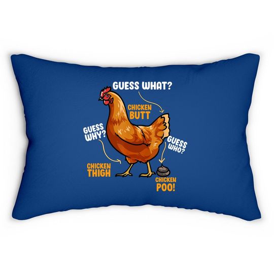 Guess What Chicken Butt Lumbar Pillow