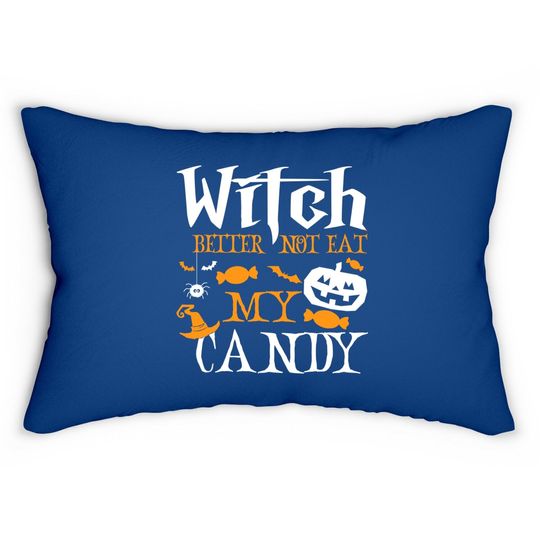 Witch Better Not Eat My Candy Witch Halloween Candy Corn Lumbar Pillow