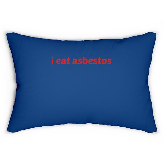 I Eat Asbestos Lumbar Pillow