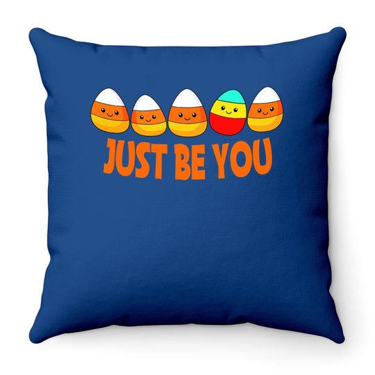 Halloween Be Yourself Be You Candy Corn Throw Pillow