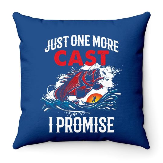 Just One More Cast I Promise Bass Fish Throw Pillow