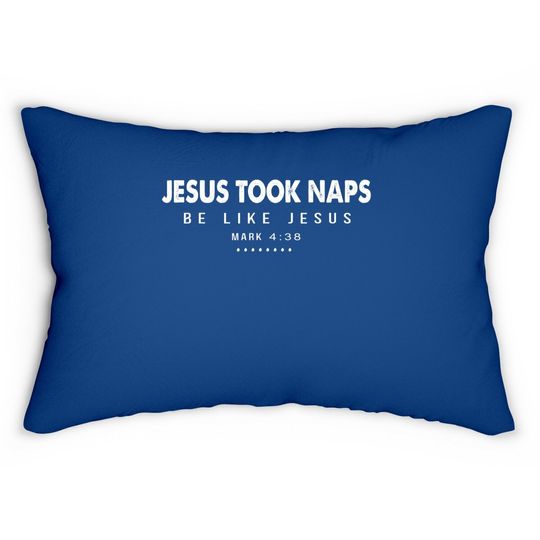 Jesus Took Naps Be Like Jesus, Christian Outfits Lumbar Pillow