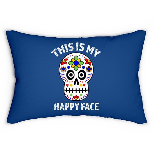 This Is My Happy Face Dia De Los Muertos Sugar Skull Lumbar Pillow