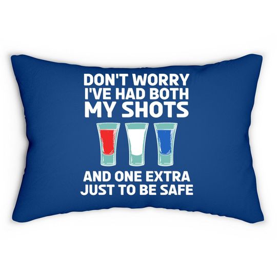 Don't Worry I've Had Both My Shots 4th Of July Lumbar Pillow
