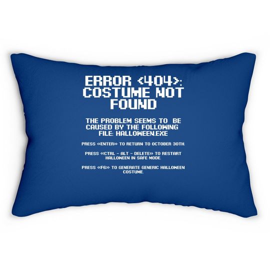 Halloween Error 404 Costume Not Found Apparel Geeky Lumbar Pillow