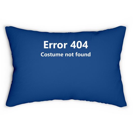 Error 404 Costume Not Found Lazy Halloween Lumbar Pillow