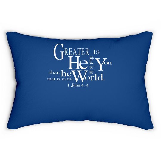 He Is Greater I That Is In The World Lumbar Pillow