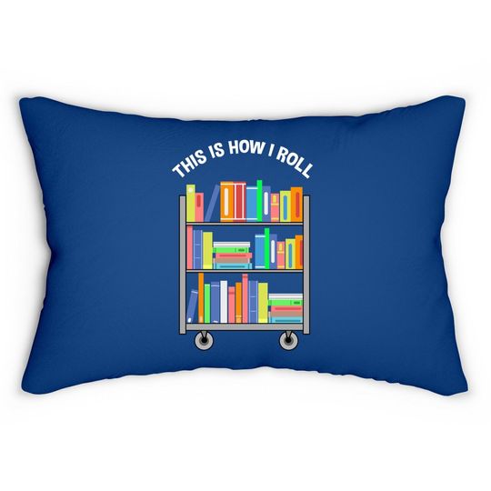 This Is How I Roll Book Librarian Lumbar Pillow