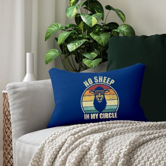 No Sheep In My Circle Funny Sarcastic Lumbar Pillow