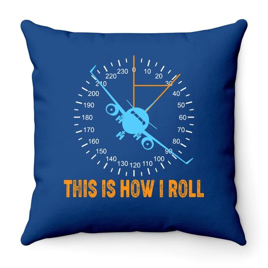 This Is How I Roll Airplane Pilot Aviation Throw Pillow
