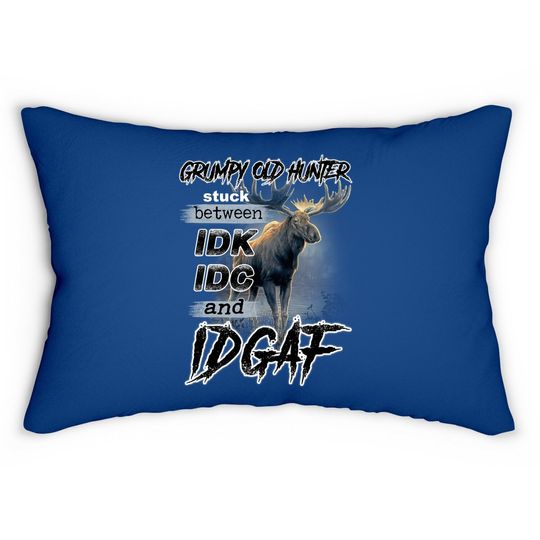 Grumpy Old Hunter Stuck Between Idk Idc And Idgaf Classic Lumbar Pillow