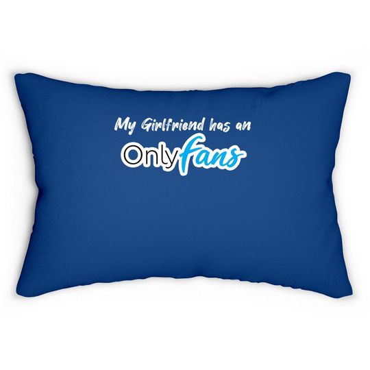 My Girlfriend Has An Onlyfans Lumbar Pillow