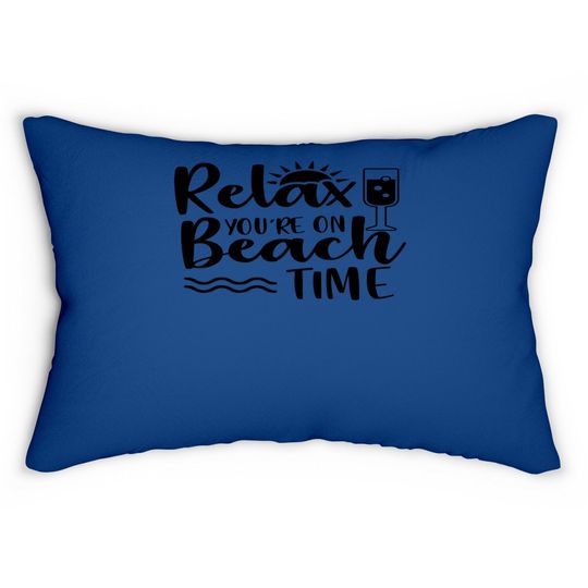 Relax You're On Beach Time Lumbar Pillow