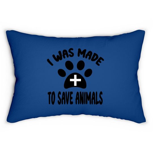 I Was Made To Save Animals Veterinarian Dog Paw Rescue Mom Classic Lumbar Pillow