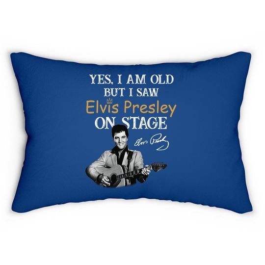 Yes, I'm Old But I Saw Elvis Presley On Stage Lumbar Pillow