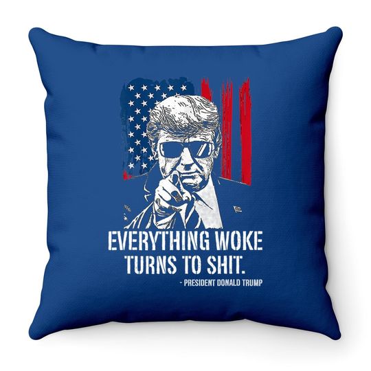Funny Trump"everything Woke Turns To Throw Pillow" Throw Pillow