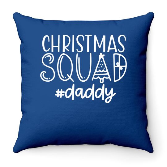 Christmas Squad Family Daddy Throw Pillow