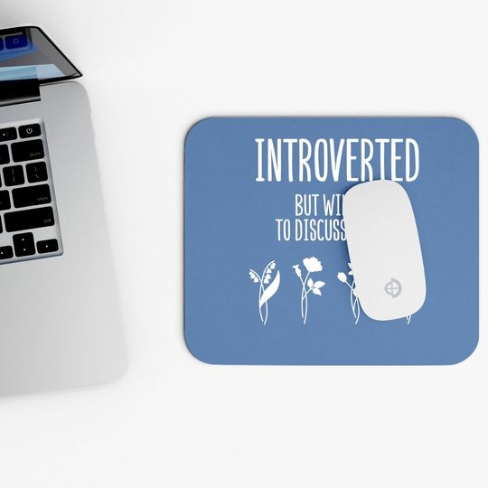 Introverted but Willing to Discuss Plants Gardening Lover Mouse Pads