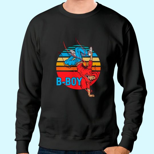 Bboy Hip Hop Dance Modern Dancing Breakdancer Breakdance Sweatshirt