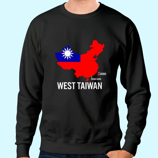 West Taiwan Sweatshirt Funny West Taiwan West Taiwan Sweatshirt