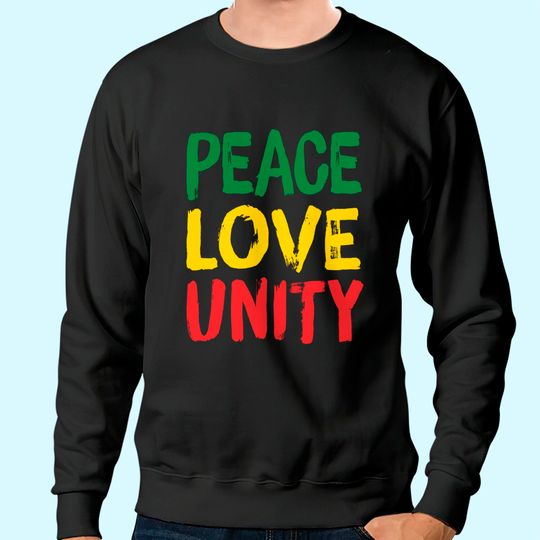 Peace Love Unity Rasta Reggae Sweatshirt