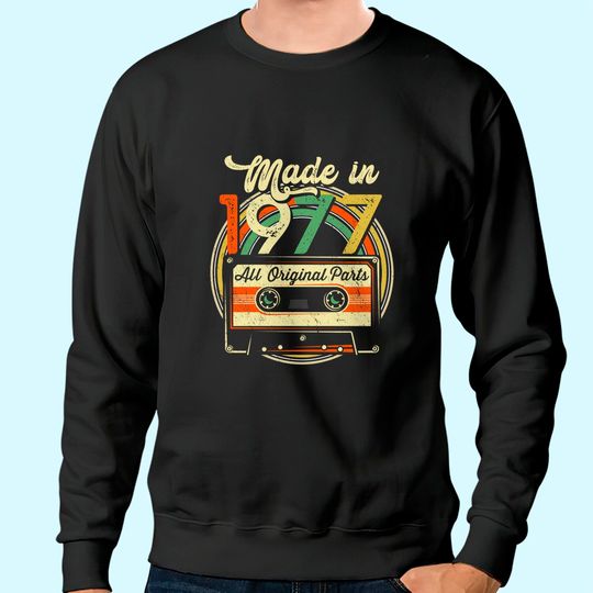 Made in 1977 44th Birthday Gifts Cassette Tape Sweatshirt