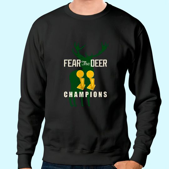 Fear The Deer Sweatshirt