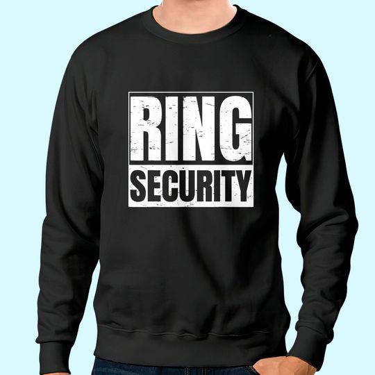 Ring Security Gift for a Ring Bearer Sweatshirt