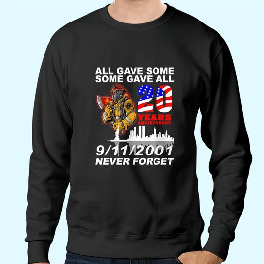Never Forget 9-11-2001 20th Anniversary Firefighters Sweatshirts