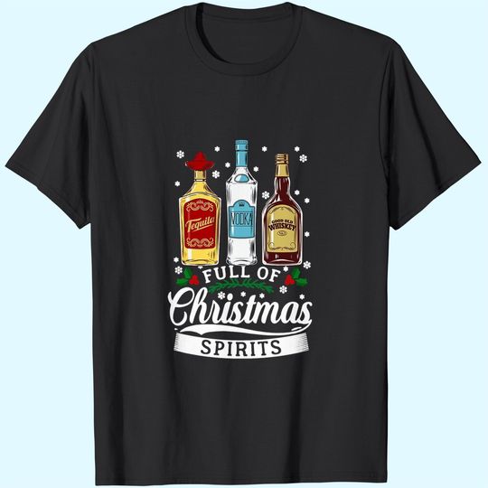 Discover Full Of Christmas Spirits T-Shirts