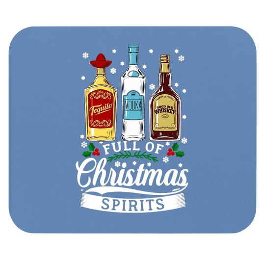 Discover Full Of Christmas Spirits Mouse Pads
