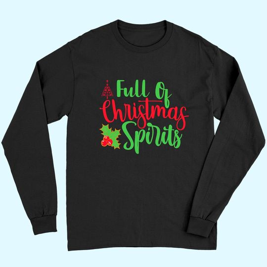 Full Of Christmas Spirit Classic Long Sleeves