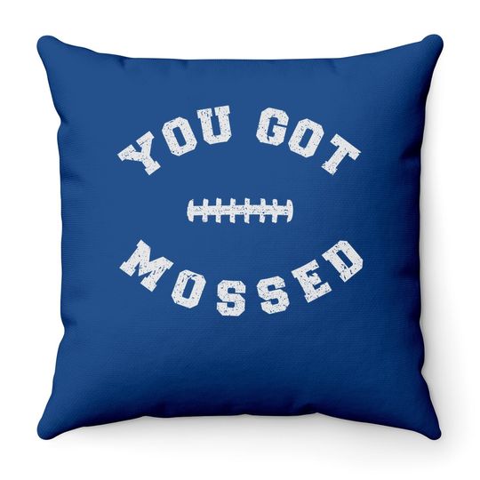 You Got Mossed Throw Pillows