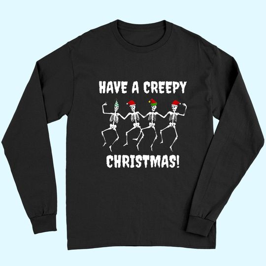 Have A Creepy Skeleton Cartoon Christmas Long Sleeves