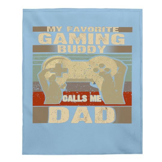 Discover Baby Blanket My Favorite Gaming Buddy Calls Me Dad