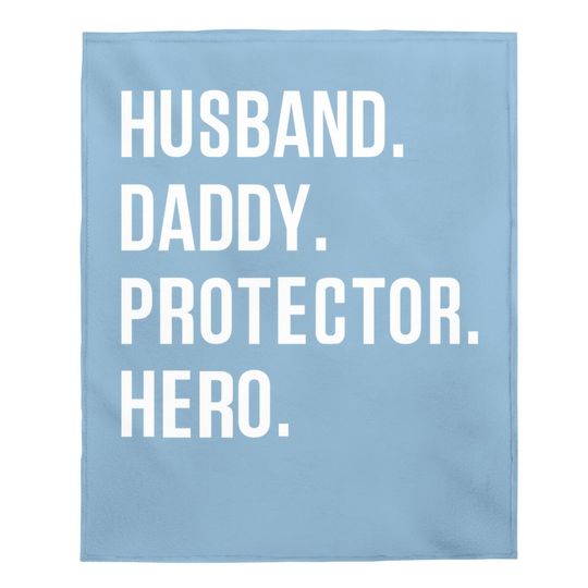 Baby Blanket Husband Daddy Protector Hero